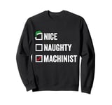 Nice Naughty Machinist Vintage Christmas Machinist Pajamas Sweatshirt