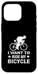 Coque pour iPhone 16 Pro I Want To Ride My Bicycle Vélo de route Vélo de route Vélo de route