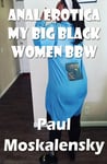 Anal Erotica My Big Black Women Bbw