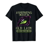 Assuming I'm Just An Old Lady Was Your First Mistake Dragon T-Shirt