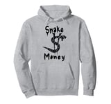 Snake Money Serious Money Makers Only - Money Pullover Hoodie