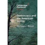 Democracy and the American Gothic (häftad, eng)