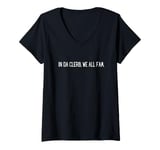 Womens In The Club We All Fam Funny V-Neck T-Shirt