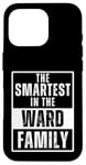 iPhone 16 Pro Smartest in the Ward Family Case