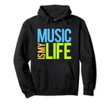 Music Is My Life Sounds Listening Melody Beats Vibes Lover Pullover Hoodie