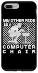 Coque pour iPhone 7 Plus/8 Plus My Other Ride Is a Computer Chair Funny Programming Humour