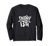 friday the 13th, spooky bad luck superstition spook Long Sleeve T-Shirt