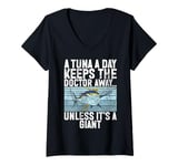 Womens A Tuna a Day Keeps the Doctor Away Unless It’s a Giant Tuna V-Neck T-Shirt