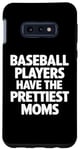 Coque pour Galaxy S10e Les joueurs de baseball ont les plus belles mamans pour les mamans de baseball