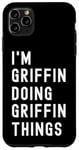 Coque pour iPhone 11 Pro Max Je Suis Griffin Qui Fait Des Choses à Griffin