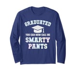 Funny I'm GRADUATED SMARTY PANTS Grad School College Degree Long Sleeve T-Shirt