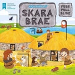 Little Explorers: Skara Brae (Push, Pull and Slide) (bok, board book, eng)