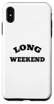 Coque pour iPhone XS Max Long week-end