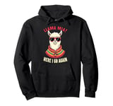 llama Miaa Lama here I can leave again Pullover Hoodie