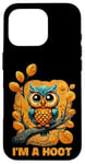 iPhone 16 Pro I'm A Hoot, Owl Pun Sarcastic Jokes Sayings Case