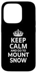 Coque pour iPhone 14 Pro Souvenir de Mount Snow / Keep Calm Go To Mount Snow Ski Resort!