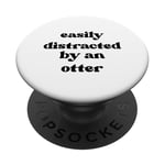 Easily Distracted - Otter Dad Mom Otter PopSockets Adhesive PopGrip