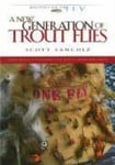 Wild River Publishing Scott Sanchez A New Generation of Trout Flies: From Midges to Mammals for Rocky Mountain (Masters on the Fly S.)