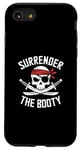 iPhone SE (2020) / 7 / 8 Surrender The Booty Pirate Skeleton Joke Festival Men Women Case