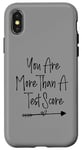 iPhone X/XS You Are More Than A Test Score, Funny Test Day Teacher Case