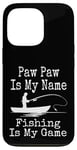 Coque pour iPhone 13 Pro Funny Paw Paw Is My Name Fishing Is My Game Fish Humour Fresh