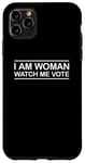 Coque pour iPhone 11 Pro Max I'm Woman Watch Me Vote