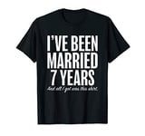 7 Years Married Seven Year Wedding Anniversary Gift T-Shirt