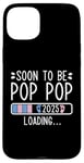 Coque pour iPhone 15 Plus Soon to Be Pop Pop 2025 Loading Annonce de grossesse 2025