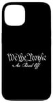 iPhone 13 We the People Are Pissed Off Case