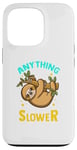 Coque pour iPhone 13 Pro Anything You Can Do I Can Do Slower Lazy Sloth