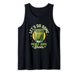 Let's Do Some Pickle Juice Shots Cucumber Vegan Fitness Tank Top