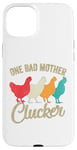 Coque pour iPhone 15 Plus One Bad Mother Clucker Funny Chicken