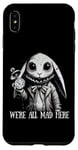 iPhone XS Max Alice in Wonderland - We're All Mad Here Rabbit Hatter Quote Case