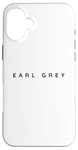 iPhone 16 Plus Earl Grey Tea Lovers / Herbal Tea Shop / Modern Font Design Case