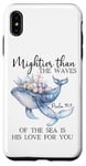 Coque pour iPhone XS Max Mightier Than the Waves of the Sea is His Love Psalm 93:4