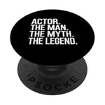 Actor Man The Myth The Legend Funny Acting Gift PopSockets Adhesive PopGrip