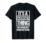 It's A Scouser Thing You Wouldn't Understand Liverpool T-Shirt