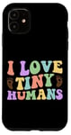 Coque pour iPhone 11 Citation « I Love Tiny Humans »