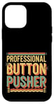 Coque pour iPhone 12 mini Professional Button Pusher Expert sarcastique -----