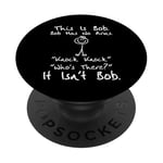 This Is Bob He Has No Arms Funny Knock Knock Jokes Sarcastic PopSockets Adhesive PopGrip