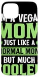 Coque pour iPhone 15 Plus I'm A Vegan Mom Just Like A Normal Mom But Much Cool