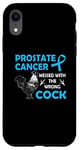 iPhone XR Prostate Cancer Messed The Wrong Cock Blue Ribbon Case