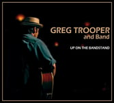 Greg Trooper  Up On The Bandstand  CD