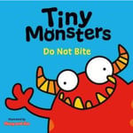 Tiny Monsters Don't Bite (bok, board book, eng)