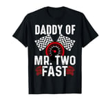 Boy 2nd Birthday Racer Daddy Mr. Two Fast 2nd Race Car Bday T-Shirt