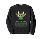 Championing Kindness: Save the Orcs Sweatshirt