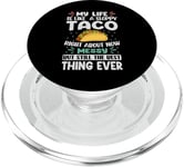 My Life Is Like A Sloppy Taco Right About Now - Funny PopSockets PopGrip for MagSafe