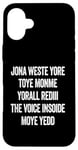 iPhone 16 Plus Don't Waste Your Time On Me You're Already The Voice Inside Case