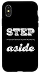 Coque pour iPhone X/XS Pour les gens drôles, citation en deux mots de Step Aside