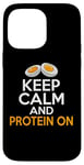 iPhone 14 Pro Max Keep Calm and Protein On Weight Lifting Case